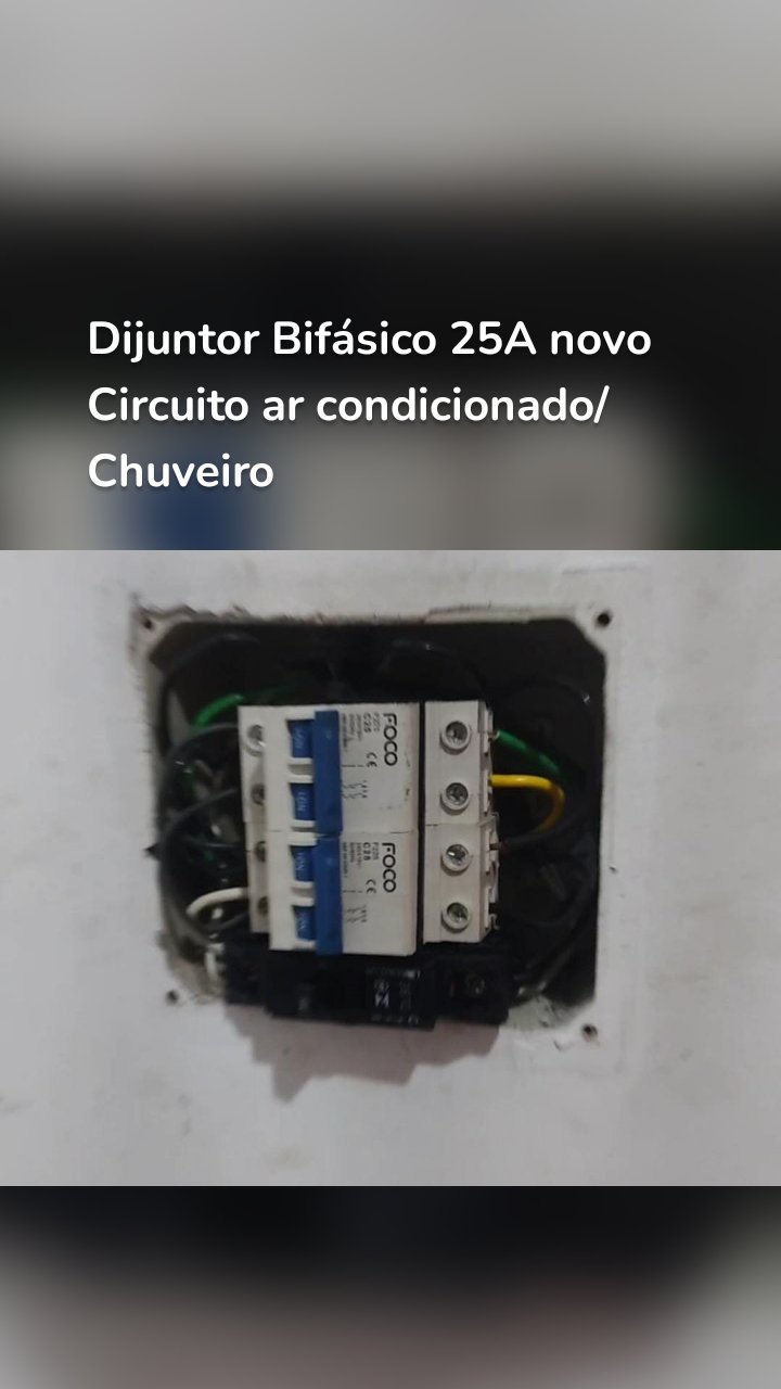 Dijuntor Bifásico 25A novo
Circuito ar condicionado/Chuveiro 
