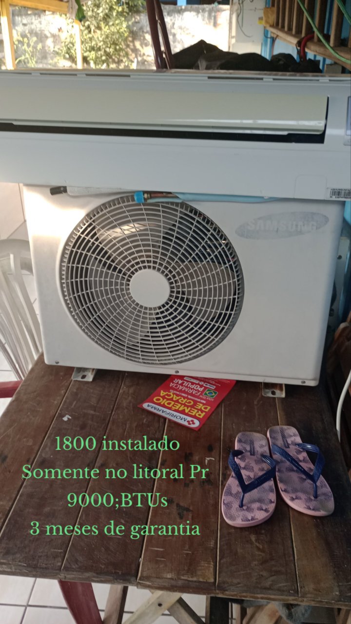 1800 instalado
Somente no litoral Pr 
9000;BTUs
3 meses de garantia 